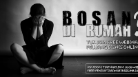 Bosan Di Rumah